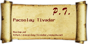 Pacsolay Tivadar névjegykártya